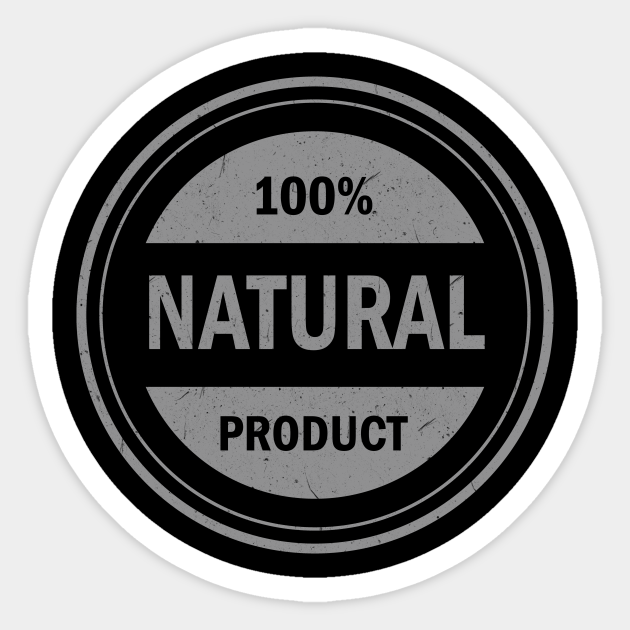 100 Natural Product Oxford Natural Sticker Teepublic
