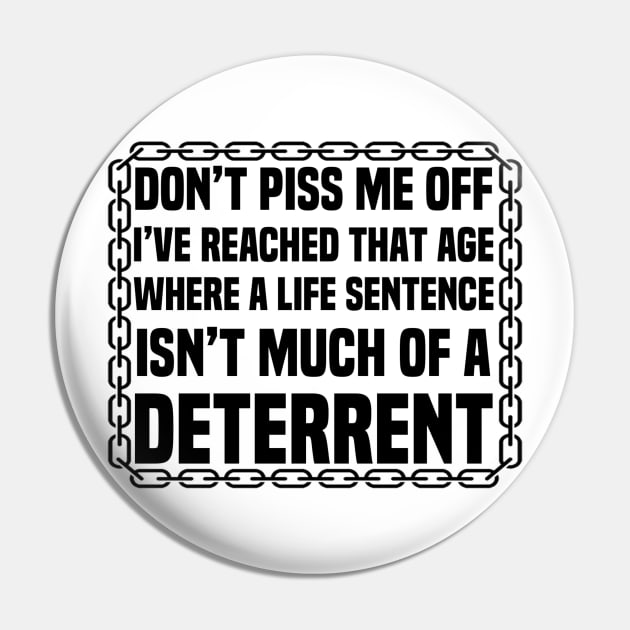 Don’t Piss Off Old People Pin by FirstTees