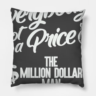 Everybody's Got a Price Pillow