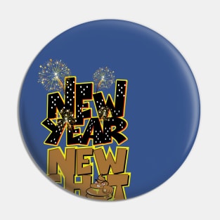 New Year New Shit Pin