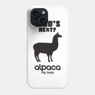 Alpaca my bags Phone Case