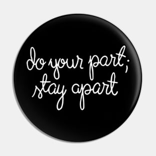 Do Your Part Stay Apart Pin