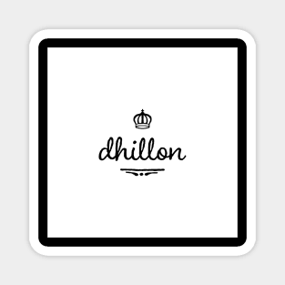 Dhillon is the name of a Jatt Tribe of Northern India and Pakistan Magnet