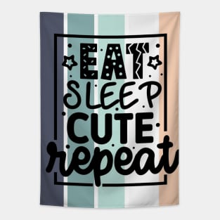 Eat Sleep Cute repeat Tapestry
