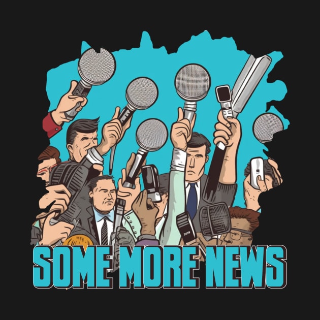 The Some More News Team by Pixy Official