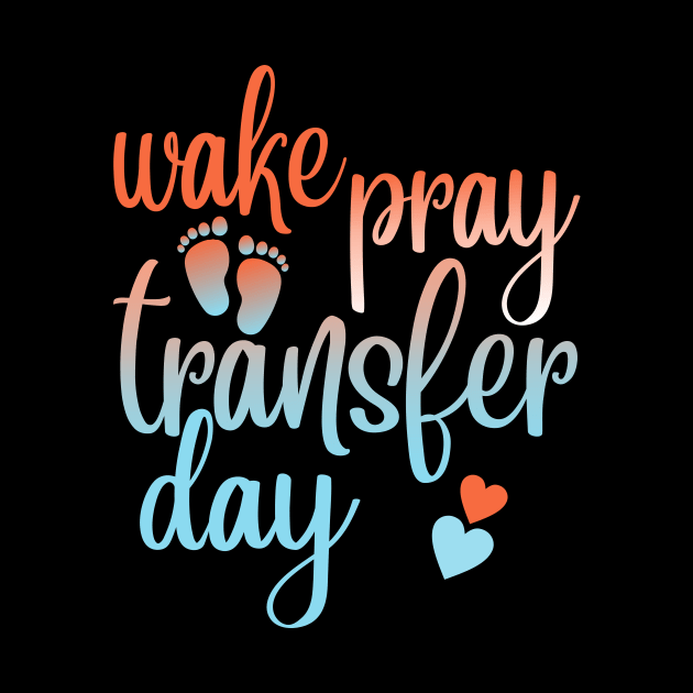 Wake Pray Transfer Day by SimonL