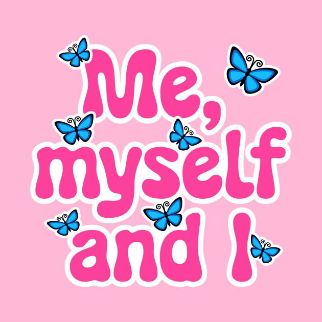 Me, myself and I by Valentina