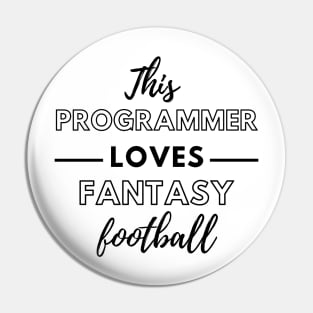 This Programmer Loves Fantasy Football Pin