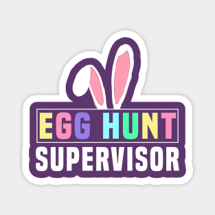 Egg Hunt Supervisor Magnet