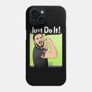 JUST DO IT Phone Case