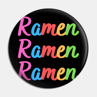 Ramen Ramen Ramen Pin