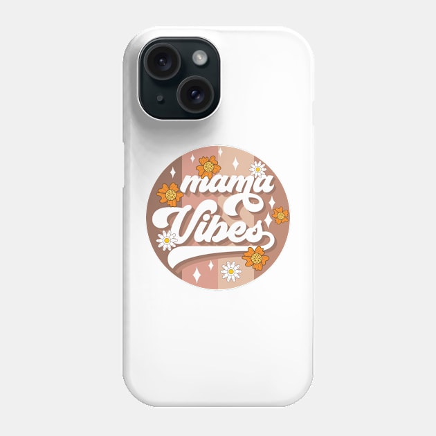 Mama Vibes Floral Phone Case by skstring