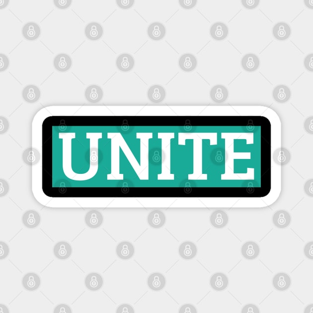 UNITE - Bold Statement for Unity and Solidarity Magnet by UrbanLifeApparel