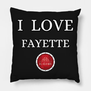 I LOVE FAYETTE | Alabam county United State of america Pillow