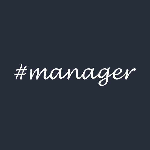 Manager Profession - Hashtag Design by Sassify