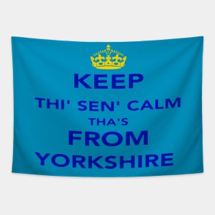 Keep Thi Sen Calm Thas From Yorkshire Blue Text Tapestry