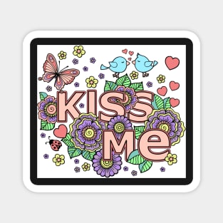 kiss me Magnet