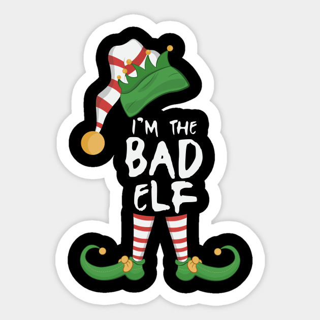 I'm The Bad Elf - Bad Boy - Sticker