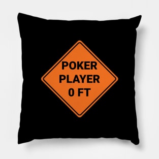 Poker Player warning Pillow