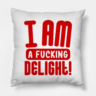 I am a delight Pillow