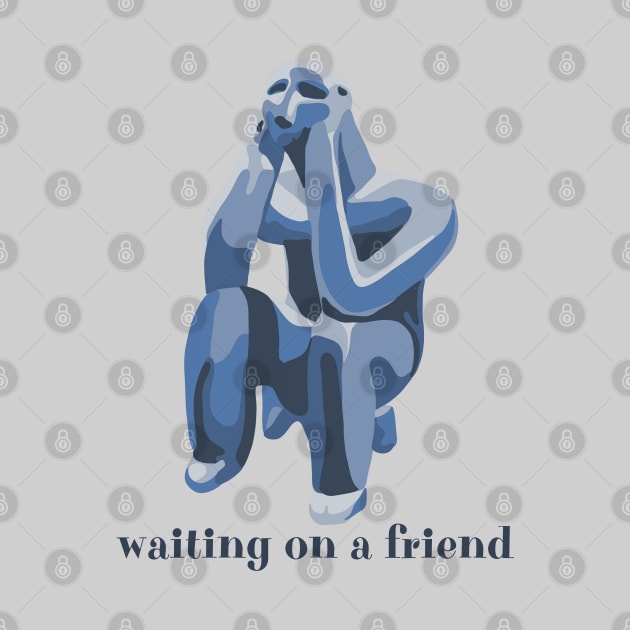 Waiting On A Friend by Slightly Unhinged