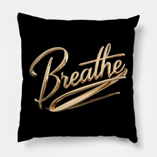 Breathe - Typograohy Graphic Design Pillow