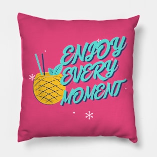 Enjoy every moment Pineapple Cocktail Drinking Bartender Pillow