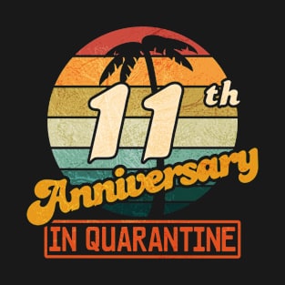 11th Anniversary  in Quarantine T-Shirt