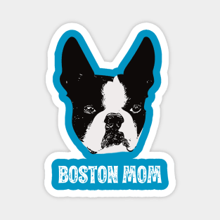 Boston Mom Boston Terrier Design Magnet