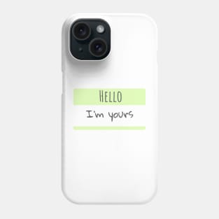 Hello, I'm Yours, Retro Green Sticker slogan humour BoomBoomInk Phone Case