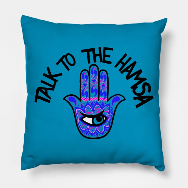 talk to the hamsa Pillow by adq