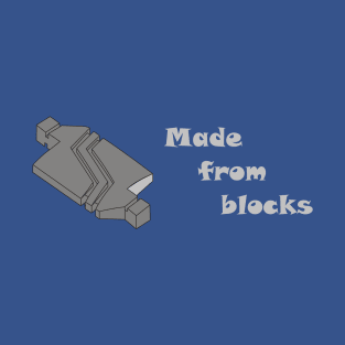 Made from blocks T-Shirt