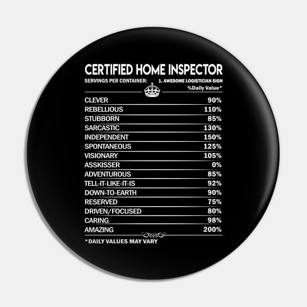 Certified Home Inspector T Shirt - Certified Home Inspector Factors Daily Gift Item Tee Pin by Jolly358
