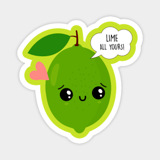 Kawaii Lime All Yours Funny Valentine's Day Gifts Magnet