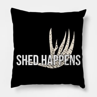 Shed Happens Hunting Deer antler Pillow