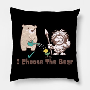 I Choose The Bear Pillow