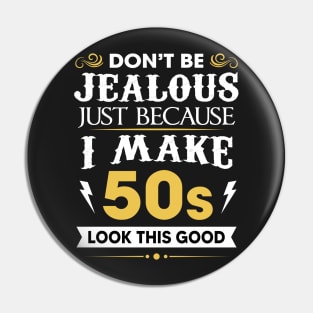 Don't be jealous just because I make 50s look this good Pin