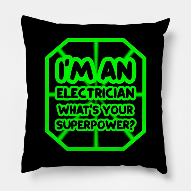 I'm an electrician, what's your superpower? Pillow by colorsplash