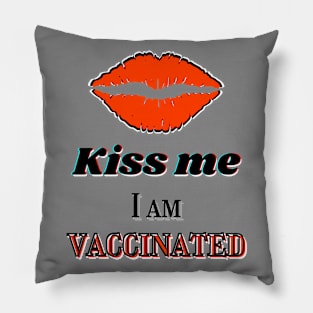 Kiss me I am vaccinated in orangey-red and black Pillow