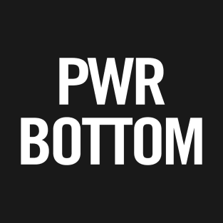 PWR Bottom T-Shirt