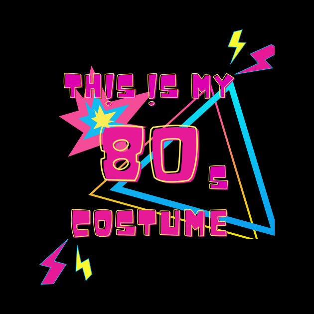 This is my 80s Costume T-Shirt, Hoodie, Apparel, Mug, Sticker, Gift design by SimpliciTShirt