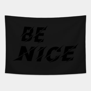 Be Nice, Inspirational Gift for Friend Tapestry