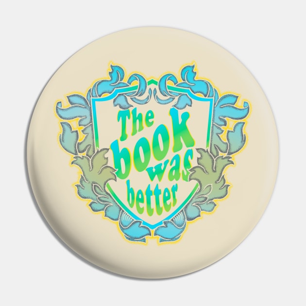 THE BOOK WAS BETTER green version Pin by leepianti