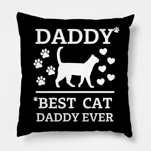 Best Cat Daddy ever white text Pillow by Cute Tees Kawaii