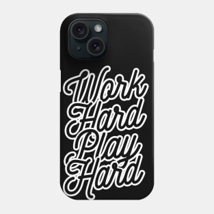 Work Hard Play Hard - Mark Phone Case