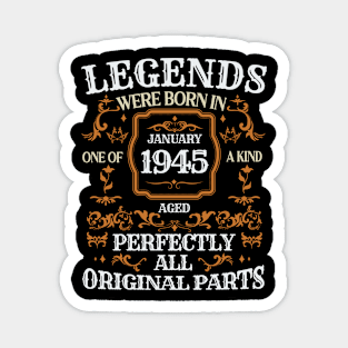 Legends Were Born In January 1945 Birthday Magnet