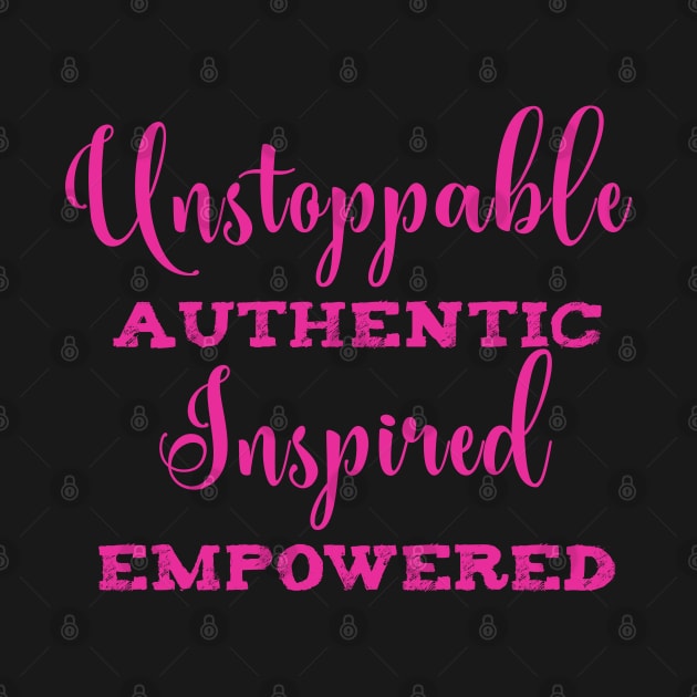 Unstoppable Authentic Inspired Empowered by RadStar