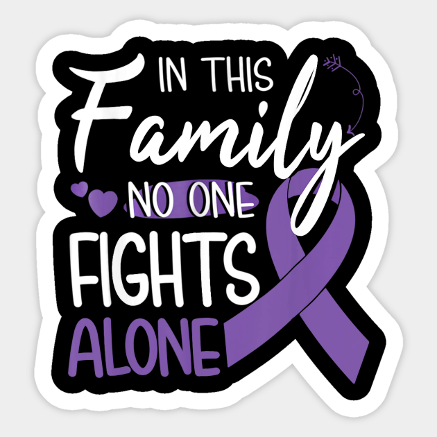 In this family no one fights alone Pancreatic Cancer - In This Family No  One Fights Alone Panc - Sticker | TeePublic