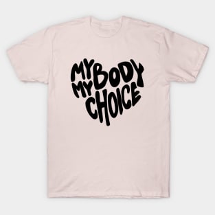 My Body My Choice (Flowers) -- Women's T-Shirt