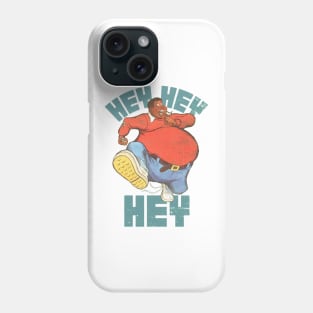 Fat Albert Hey Hey Hey Phone Case